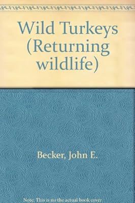 Returning Wildlife - Wild Turkeys