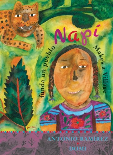 Nap&iacute; funda un pueblo/Nap&iacute; Makes a Village by Antonio Ramírez 
			
			
		
		
		
       	 
       		
       			,