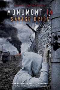 Monument 14: Savage Drift (Monument 14 Series Book 3) by Emmy Laybourne