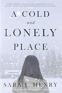 A Cold and Lonely Place: A Novel