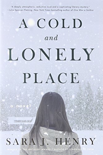A Cold and Lonely Place: A Novel by Sara J. Henry