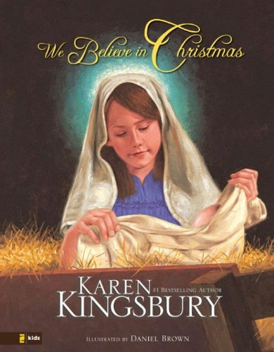 We Believe in Christmas by Karen Kingsbury