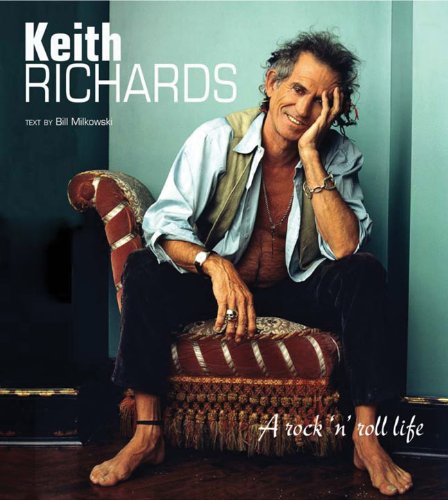 Keith Richards: A Rock 'n' Roll Life by Bill Milkowski