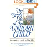 The Secret Life of the Unborn Child
