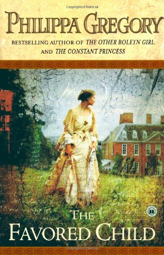 The Favored Child: A Novel by Philippa Gregory