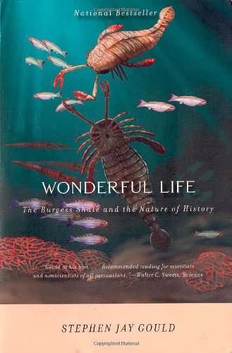 Wonderful Life: The Burgess Shale and the Nature of History by Stephen Jay Gould
