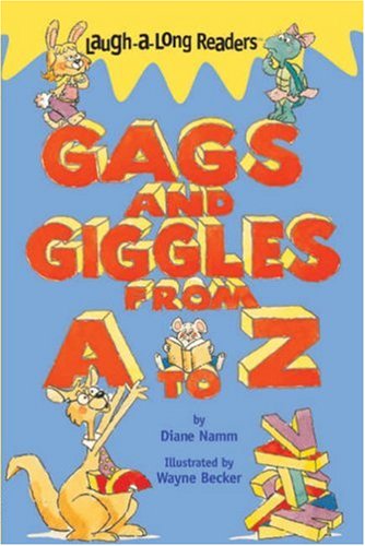 Gags and Giggles from A to Z (Laugh-A-Long Readers) by Diane Namm