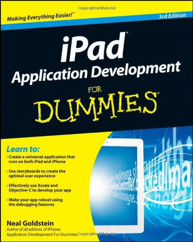 iPad Application Development For Dummies (For Dummies (Computer/Tech)) by Neal Goldstein