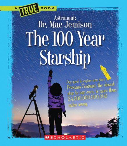 The 100 Year Starship by Dana Meachen Rau
