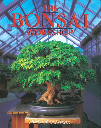 The Bonsai Workshop (Our Garden Variety) by Herb Gustafson
