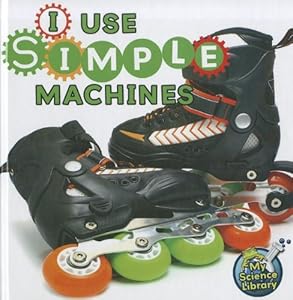 I use simple machines