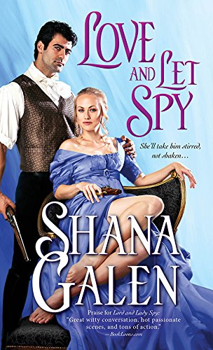 Love and Let Spy (Lord and Lady Spy Book 3) by Shana Galen