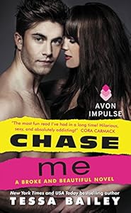 Chase Me: A Broke and Beautiful Novel