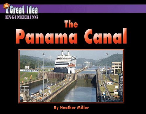 The Panama Canal by Heather Miller