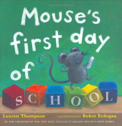 Mouse's First Day of School by Lauren Thompson