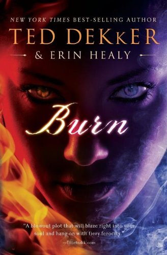 Burn by Ted Dekker