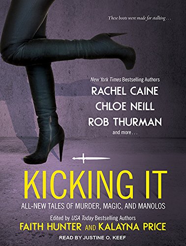 Kicking It by Faith Hunter