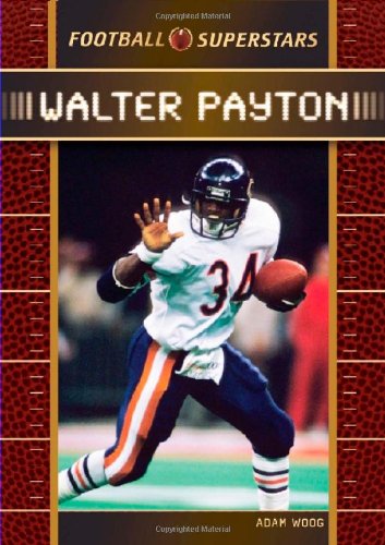 Walter Payton (Football Superstars) by Adam Woog
