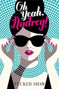 Oh Yeah, Audrey!
