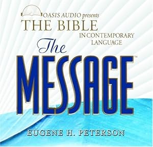 The Message Bible: Complete: The Bible in Contemporary Language
