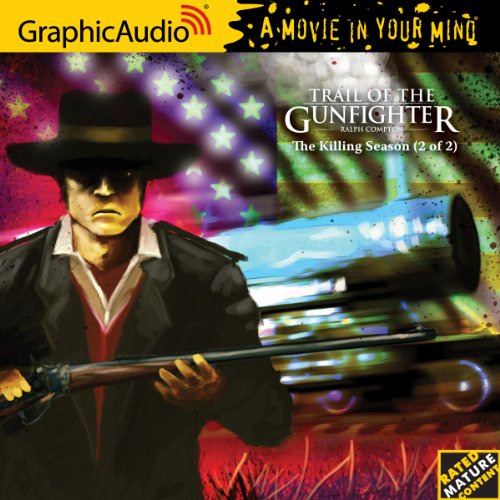 Trail of the Gunfighter 2 - The Killing Season (2 of 2) by Ralph Compton