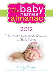 The 2012 Baby Names Almanac