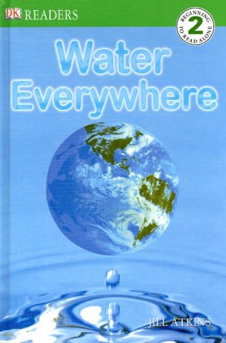 DK Readers: Water Everywhere by Jill Atkins