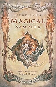 Llewellyn's Magical Sampler: The Best Articles From the Magical Almanac