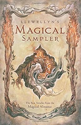 Llewellyn's Magical Sampler: The Best Articles From the Magical Almanac