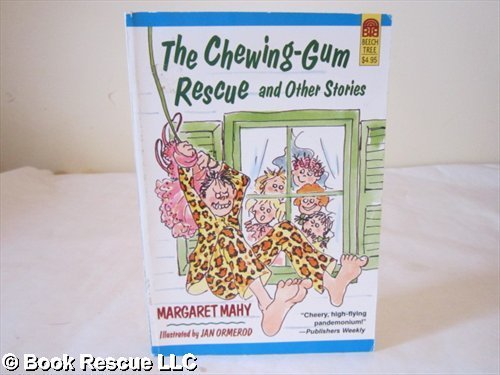 The Chewing-Gum Rescue and Other Stories: Margaret, Mahy ; Illustrated by Jan Ormerod by Margaret Mahy