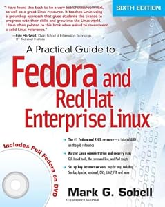 A Practical Guide to Fedora and Red Hat Enterprise Linux