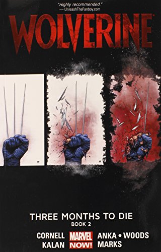 Wolverine Volume 2: Three Months to Die Book 2 by Paul Cornell  ,