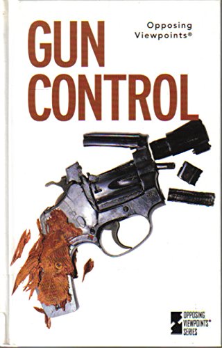 Gun Control (Opposing Viewpoints Series) by Helen Cothran
