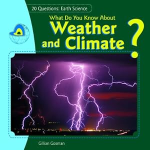 What do you know about weather and climate?