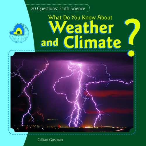 What do you know about weather and climate? by Gillian Gosman