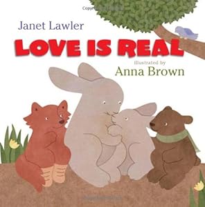 Love Is Real by Janet Lawler