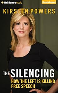 The Silencing: How the Left is Killing Free Speech