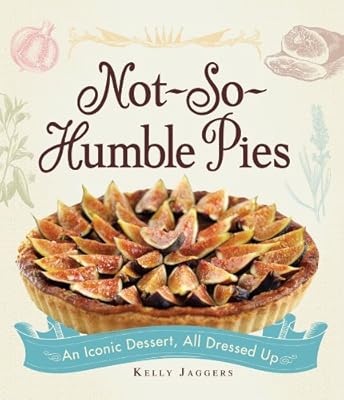 Not-So-Humble Pies: An iconic dessert, all dressed up