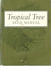 Tropical Tree Seed Manual