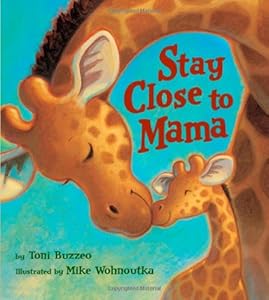 Stay Close to Mama