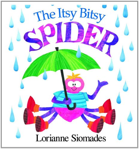 Itsy Bitsy Spider, The by Lorianne Siomades