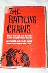 The rattling chains;: Slave unrest and revolt in the antebellum South
