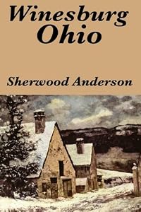 Winesburg, Ohio by Sherwood Anderson
