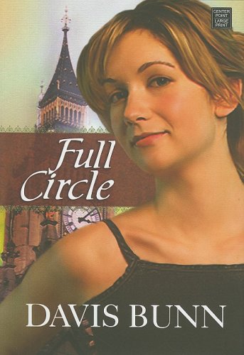 Full Circle by T. Davis Bunn