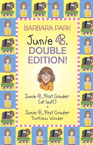 Junie B. Double Edition: Junie B., First Grader by Barbara Park