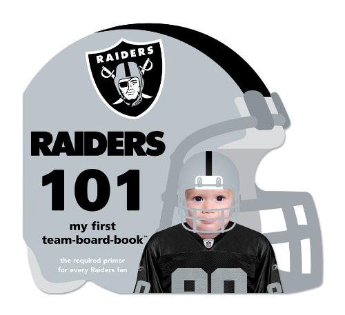 Oakland Raiders 101 (My First Team-Board-Book)