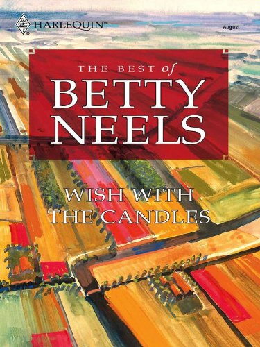 Wish with the Candles (Best of Betty Neels) by Betty Neels
