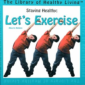 Staying Healthy: Let's Exercise