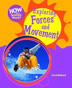 Exploring Forces and Movement (How Does Science Work?)
