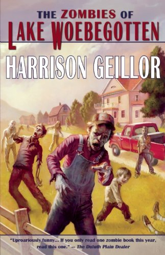 The Zombies of Lake Woebegotten by Harrison Geillor
